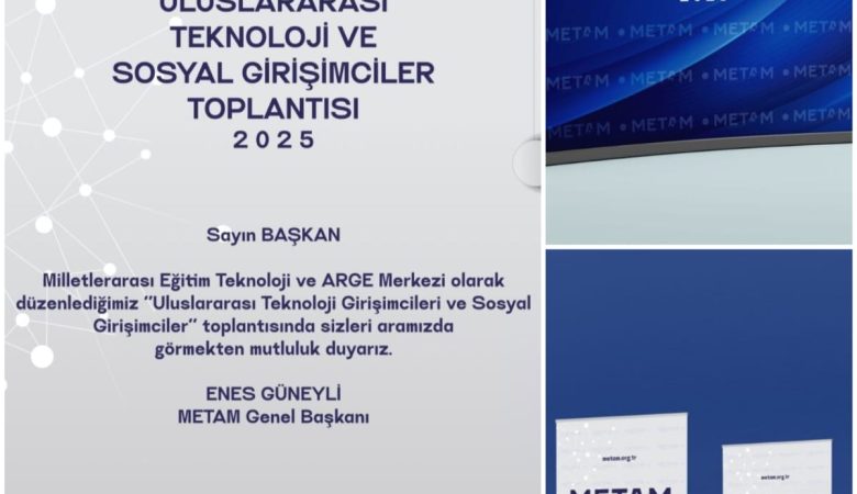 ULUSLARARASI TEKNOLOJİ VE SOSYAL GİRİŞİMCİLER TOPLANTISI 2025